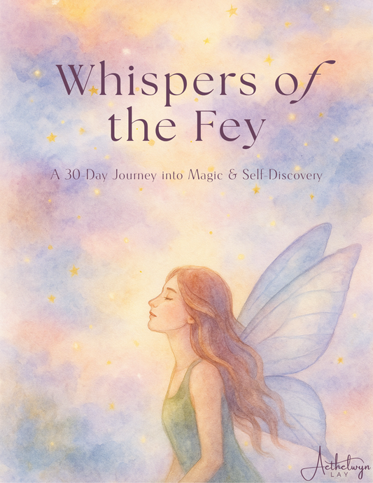 Whispers of the Fey - A 30-Day Journey into Magic & Self-Discovery